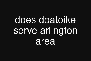 does doatoike serve arlington area